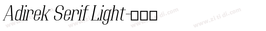 Adirek Serif Light字体转换 Adirek Serif Light字体转换